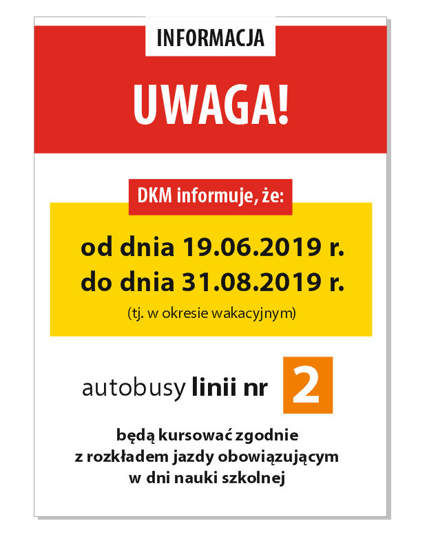 Uwaga. Autobusy linii nr 2 będą kursować w wakacje zgodnie z rozkładem jazdy obowiązującym w dni nauki szkolnej