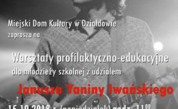 Warsztaty profilaktyczno-edukacyjne dla młodzieży z Januszem Yanina Iwańskim