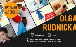 Spotkanie autorskie z Olgą Rudnicką. Zapraszamy