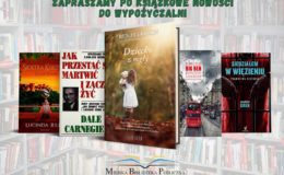 Zapraszamy do biblioteki po nowości książkowe