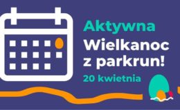 Aktywna Wielkanoc z parkrun!