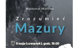 Zapraszamy na promocję książki "Zrozumieć Mazury"