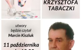 Portrety i poszukiwania Krzysztofa Tabaczki