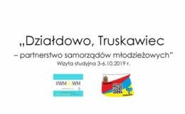 „Działdowo, Truskawiec – partnerstwo samorządów młodzieżowych” [film]