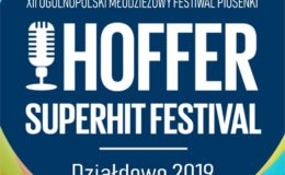Hoffer Superhit Festival Działdowo 2019 – młodzi soliści zgłaszajcie się