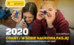 Odkryj w sobie naukową pasję! Weź udział w Konkursie Naukowym E(x)plory