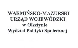 Warmińsko-Mazurski Urząd Wojewódzki w Olsztynie Wydział Polityki Społecznej informuje: