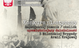Konkurs "Szlakiem 3 Wileńskiej Brygady Armii Krajowej" pod Narodowym Patronatem Prezydenta Rzeczypospolitej Polskiej