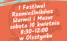 I Festiwal Rzemieślników z Warmii I Mazur