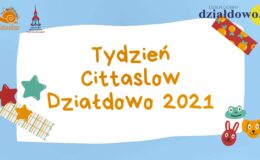 Tydzień Cittaslow – Działdowo 2021. Prezentacja z wydarzeń