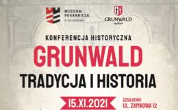 Konferencja historyczna „Grunwald - Tradycja i Historia