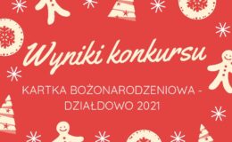 Przedstawiamy wyniki Konkursu plastycznego „Kartka Bożonarodzeniowa – Działdowo 2021”