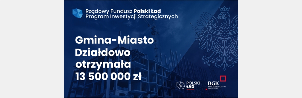 Gmina -Miasto Działdowo otrzymała 13 500 000 zł