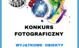 Plakat przedstawia grafikę kolorowego aparatu fotograficznego oraz zarys widoku budynków i napis: Konkurs fotograficzny, Wyjątkowe obiekty architektoniczne powiatu działdowskiego