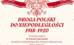 plakat informujący o prelekcji Droga Polski do Niepodległości 1918-1920