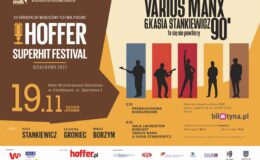 plakat zapraszający na XIV OMFP HOFFER SUPERHIT FESTIVAL’ DZIAŁDOWO 2022