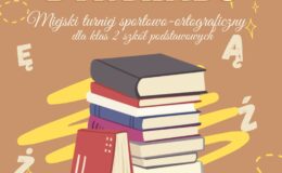 plakat informujący o Miejskim Turnieju Sportowo-Ortograficznym