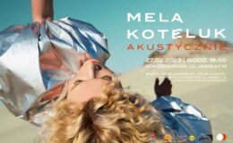 plakat informujący o koncercie Meli Koteluk Akustycznie w Działdowie, na plakacie znajduje się zdjęcie wokalistki i informacje o cenie i miejscu koncertu