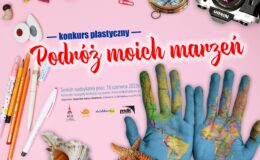 plakat informujący o konkursie plastycznym pt. "Podróż moich marzeń 2023"