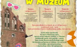 Zapraszamy na wakacje w muzeum