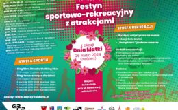 plakat informujący szczegółowo o Festynie sportowo-rekreacyjnym w Działdowie z okazji Dnia Matki