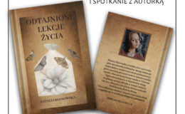 plakat informujący o wydarzeniu - promocji książki "Odtajnione lekcje życia" Natalii Kłosowskiej