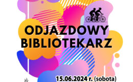 plakat informujący o rajzie rowerowym „Odjazdowy Bibliotekarz”
