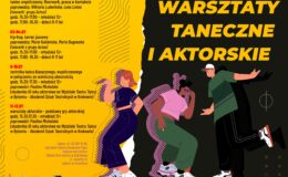 plakat informujący o warsztatach tanecznych i aktorskich