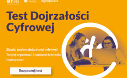 Zachęcamy do wypełnienia Testu Dojrzałości Cyfrowej
