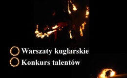 plakat informujący o Warsztatach Kuglarskich i Talent Show z Grupą Ignis