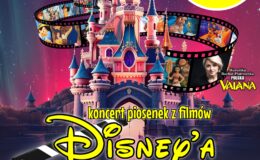 plakat informujący o koncercie - “Światła, Kamera, Akcja” – Koncert piosenek z filmów Disneya