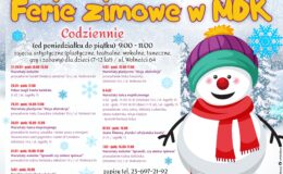 plakat informujący o zajęciach i warsztatach, organizowanych podczas ferii zimowych w Miejskim Domu Kultury w Działdowie