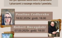 plakat informujący o spotkaniach z pisarzami: Pauliną Cedlerską, Klaudią Zacharską, Robertem Ruczyńskim i Marcinem Nadratowskim w Powiatowej Bibliotece Pedagogicznej w Działdowie