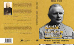 okładka książki Andrzeja Ruteckiego "Pasterz, nauczyciel, męczennik. Arcybiskup Antoni Julian Nowowiejski (1858-1941)"