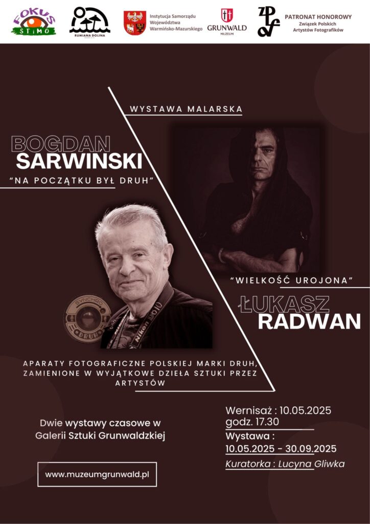 Artysta fotografik Bogdan Sarwiński zaprasza na wstawę "Na początku był Druh" do Galerii Grunwaldzkiej plakat zapraszający na Europejską Noc Muzeów do Muzeum Bitwy pod Grunwaldem i na wstawę "Na początku był Druh"
