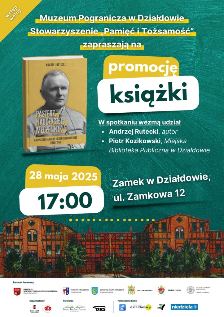 „Pasterz, nauczyciel, męczennik. Arcybiskup Antoni Julian Nowowiejski (1858-1941)" - promocja książki i spotkanie z autorem Andrzejem Ruteckim plakat informujący o spotkaniu autorskim z Andrzejem Ruteckim i promocją jego książki