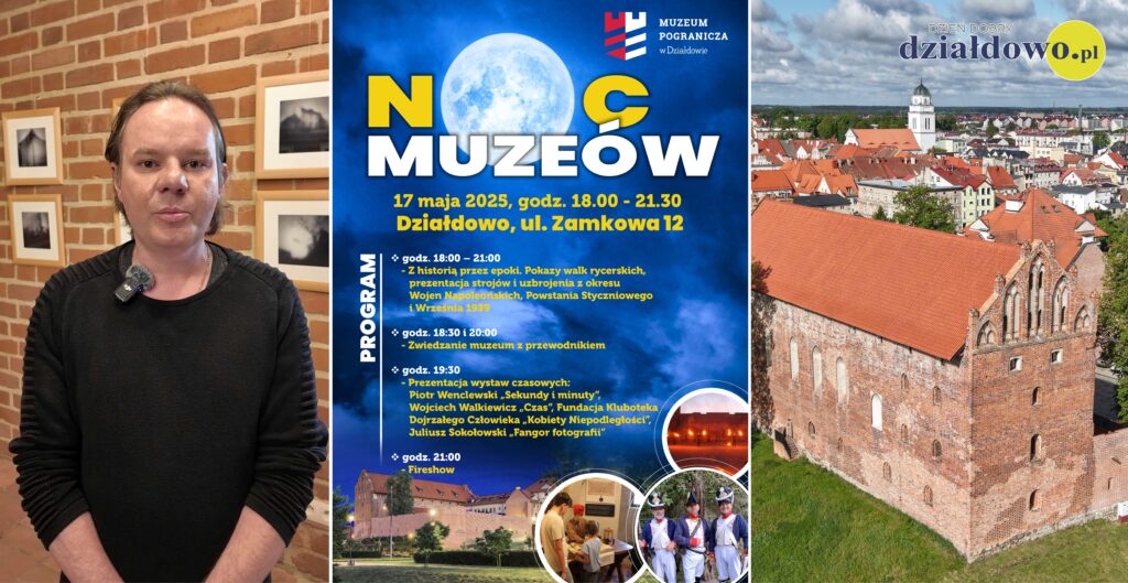 Noc Muzeów już w sobotę dr Radosław Wiśniewski z Muzeum Pogranicza, działdowski zamek i plakat zapraszający na Noc Muzeów do Muzeum Pogranicza w Działdowie