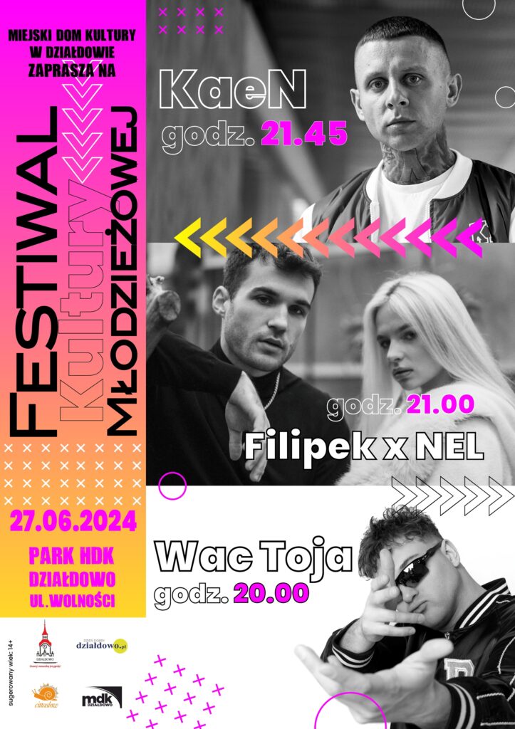 To oni wstąpią na Festiwalu Kultury Młodzieżowej plakat informujący o Festiwal Kultury Młodzieżowej w Działdowie, zdjęcia artystów i treść