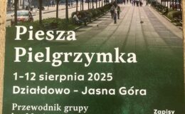 plakat informujący o Pieszej Pielgrzymce Działdowo-Jasna Góra, która odbędzie się w dniach 1-12 sierpnia