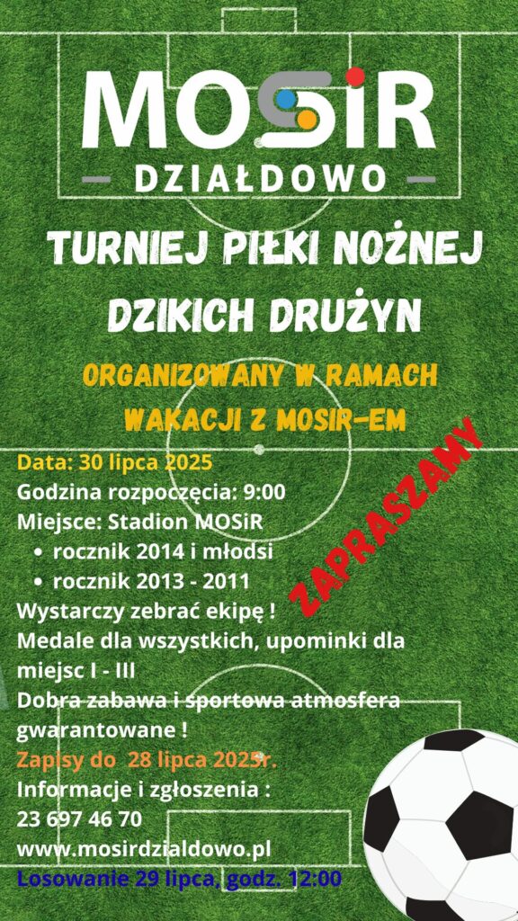 Miejski Ośrodek Sportu i Rekreacji zaprasza na Turniej Piłki Nożnej "Dzikich Drużyn" Miejski Ośrodek Sportu i Rekreacji zaprasza na Turniej Piłki Nożnej "Dzikich Drużyn"