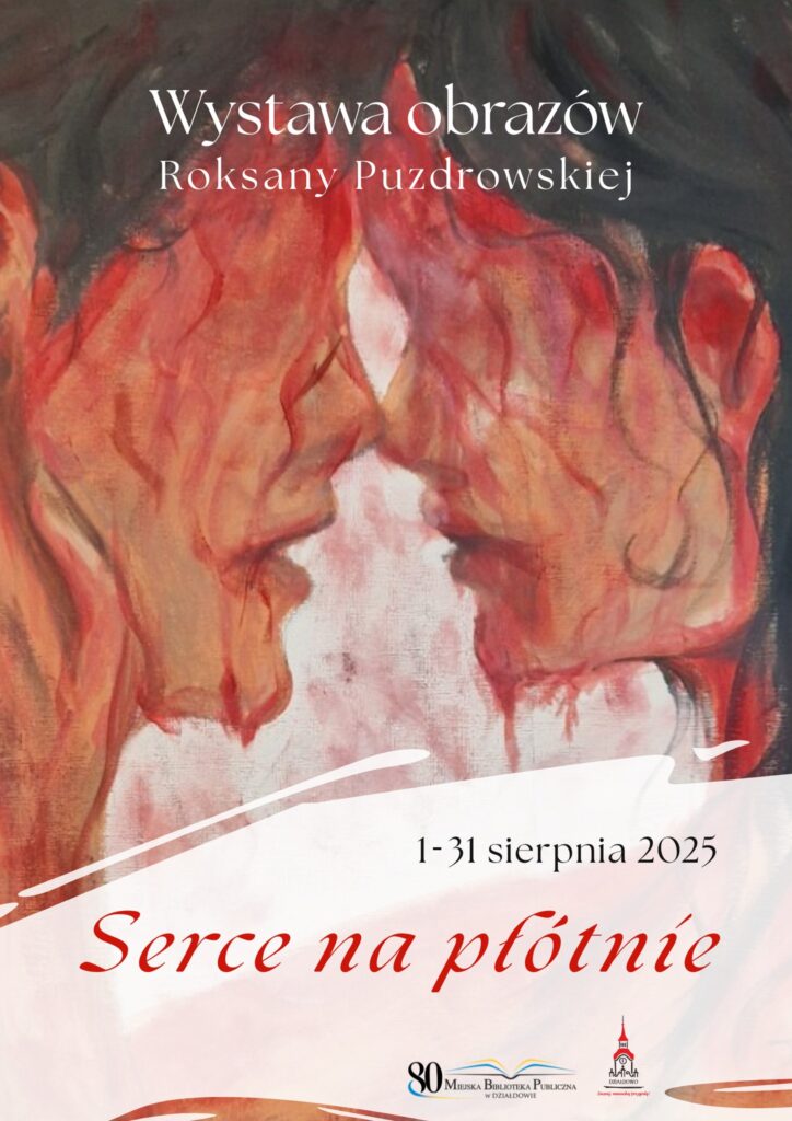 plakat informujący o wystawie obrazów Roksany Puzdrowskiej w działdowskiej bibliotece