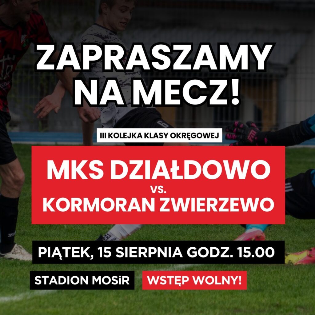 plakat informujący o meczu piłkarskim MKS Działdowo - Kormoran Zwierzewo