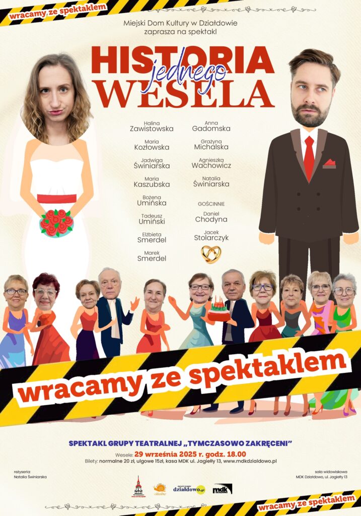 plakat informujący o spektaklu komediowym - "Historia jednego wesela". Wracamy ze spektaklem