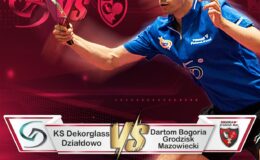 plakat informujący o spotkaniu LOTTO Superligi tenisa stołowego pomiędzy KS Dekorglass Działdowo a Dartom Bogoria Grodzisk Mazowiecki