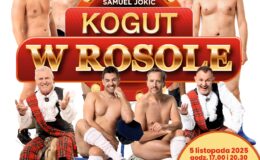 plakat informujący o spektaklu „KOGUT w ROSOLE”, który odbędzie się w MDK w Działdowie 5 listopada