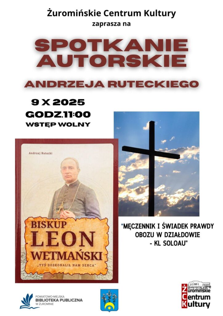 Spotkanie autorskie z Andrzejem Ruteckim plakat promujący spotkanie z autorem książki "Biskup Leon Wetmański. Tyś doskonalił nam serca" Andrzejem Ruteckim