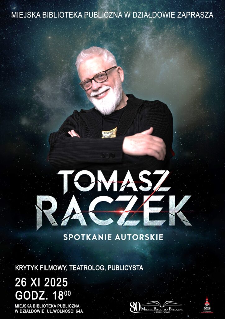 plakat informujący o spotkaniu autorskim z Tomaszem Raczkiem w MBP w Działdowie