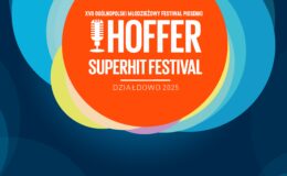 Jesteśmy na miejscu. Przesłuchania konkursowe Hoffer Superhit Festival 2025. Oglądaj na ŻYWO