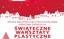 plakat informujący o Świątecznych Warsztatach Plastycznych w MBP w Działdowie