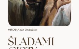 plakat zapraszający na wystawę „Śladami Ciszy” Mirosławy Gałązki do Miejskiej Biblioteki Publicznej w Działdowie